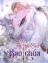 Truyện tranh Ác Nữ Cần Bạo Chúa full - NetTruyen