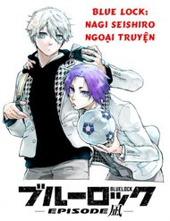 Truyện tranh Blue Lock: Ngoại Truyện Về Thiên Tài Nagi Seishiro full - NetTruyen