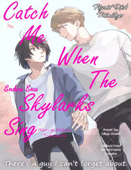 Truyện tranh Catch Me When The Skylarks Sing full - NetTruyen