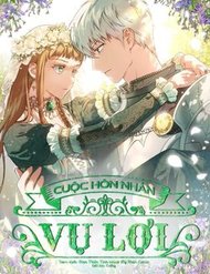 Truyện tranh Cuộc Hôn Nhân Vụ Lợi full - NetTruyen