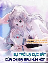 Truyện tranh Sự Trở Lại Cực Gắt Của Chị Đại Sau Hủy Hôn full - NetTruyen
