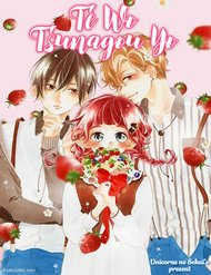 Truyện tranh Te Wo Tsunagou Yo full - NetTruyen