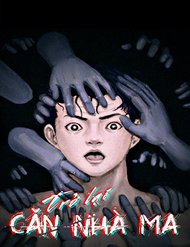 Truyện tranh Trở Lại Căn Nhà Ma full - NetTruyen