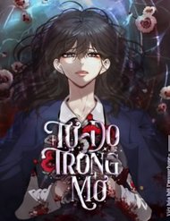 Truyện tranh Tự Do Trong Mơ full - NetTruyen