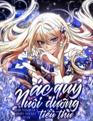 Truyện tranh Ác Quỷ Nuôi Dưỡng Tiểu Thư full - NetTruyen