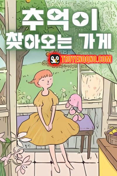 Truyện tranh Cửa Hàng Nơi Ký Ức Tìm Đến full - NetTruyen